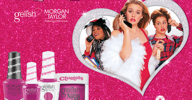 Ugh, As If! NEW Gelish & Morgan Taylor Clueless Collection