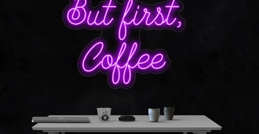 But First Coffee LED neon sign in multiple color options displayed in a spa setting