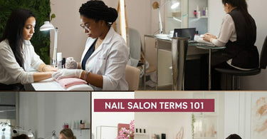 Nail salon terms 101 guide for better client communication