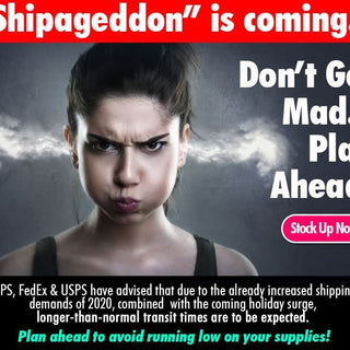 Don't Get Caught in 2020's Shipageddon - Stock Up Today!