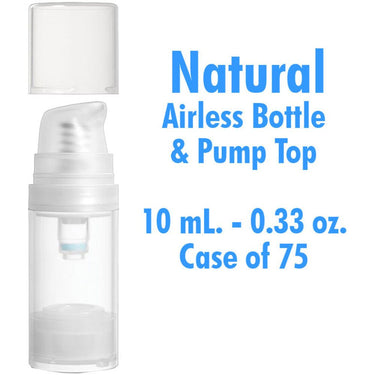 Airless Bottle and Pumo - Natural with Clear Overcap - 10 mL. - 0.33 oz. / Case of 75