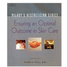 Ensuring an Optimal Outcome in Skin Care