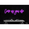 LED Flex Neon Sign - Come as you are / Size: 48"W x 15"H x 1"D / 12 Font Color Options: Dark Blue, Gold, Green, Hot Pink, Light Blue, Light Pink, Orange, Purple, Red, Warm White, White and Yellow
