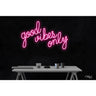 LED Flex Neon Sign - good vibes only / Size: 30"W x 19"H x 1"D / 12 Font Color Options: Dark Blue, Gold, Green, Hot Pink, Light Blue, Light Pink, Orange, Purple, Red, Warm White, White and Yellow