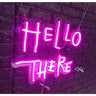 LED Flex Neon Sign - Hello There / Size: 27"W x 20"H x 1"D / 12 Font Color Options: Dark Blue, Gold, Green, Hot Pink, Light Blue, Light Pink, Orange, Purple, Red, Warm White, White and Yellow