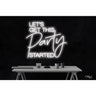 LED Flex Neon Sign - Let's Get This Party Started / Size: 27"W x 24"H x 1"D / 12 Font Color Options: Dark Blue, Gold, Green, Hot Pink, Light Blue, Light Pink, Orange, Purple, Red, Warm White, White and Yellow