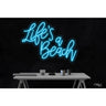 LED Flex Neon Sign - Life's a Beach / Size: 30"W x 22"H x 1"D / 12 Font Color Options: Dark Blue, Gold, Green, Hot Pink, Light Blue, Light Pink, Orange, Purple, Red, Warm White, White and Yellow