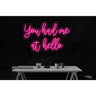 LED Flex Neon Sign - You had me at hello / Size: 31"W x 20"H x 1"D / 12 Font Color Options: Dark Blue, Gold, Green, Hot Pink, Light Blue, Light Pink, Orange, Purple, Red, Warm White, White and Yellow