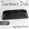 Treatment Dish / Espresso Brown / Durable Resin Material - The New Signature Collection by Noel Asmar