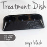 Treatment Dish / Onyx Black / Durable Resin Material - The New Signature Collection by Noel Asmar