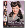 Vintage Hairstyling - Retro Styles with Step-by-Step Techniques by Dennis Bernard